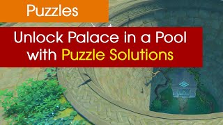 Unlock Palace in a Pool Domain  All Puzzles Solutions  Genshin Impact [upl. by Gautea992]