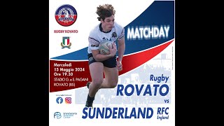 Rugby ROVATO vs SUNDERLAND RFC [upl. by Rodenhouse287]