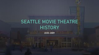 Seattle movie theatre history 20002009 [upl. by Yorke556]