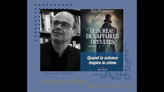 RENCONTRE avec Eric Fouassier  Science et histoire dans la littérature policière [upl. by Eidassac]