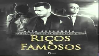 Ricos Y Famosos Tito El Bambino Ft Ñengo Flow Y Wisin Prod By Alta Jerarquia Reggaeton 2014 [upl. by Ahsrat]