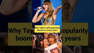 Taylor swift popularity booms in recent years reason behind taylorswift [upl. by Ecinahc]