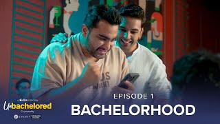 Dice Media  Unbachelored  New Web Series  Episode 1  Bachelorhood ftViraj Ghelani ThatsSoViraj [upl. by Laszlo]