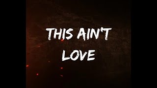 Giveon  THIS AINT LOVE Lyrics [upl. by Sidhu]