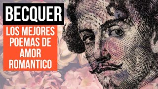 🌹🥀 Gustavo Adolfo Bécquer  Los mejores poemas de amor y desamor romántico  Poesía recitada [upl. by Pilihp805]