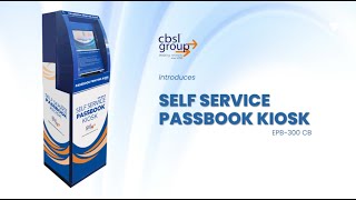 Self Service Passbook KIOSK  EPB300 CB [upl. by Boardman235]