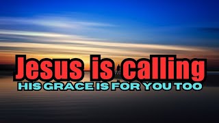 Jesus is calling His Grace is for you too 🙏 [upl. by Markman696]