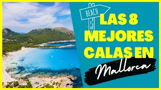 ▶ Las 8 MEJORES CALAS de MALLORCA 🇪🇸  Las MEJORES PLAYAS de la ISLA [upl. by Ewnihc358]