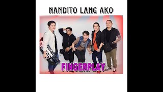 Nandito lang ako  fingerplay  Lyric video [upl. by Rafiq]