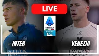 🔴LIVE Inter Milan vs Venezia FC Live Match [upl. by Askwith423]