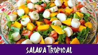 SALADA TROPICAL SUPER DIFERENTE  PRÁTICA E RÁPIDA [upl. by Jocelyn]