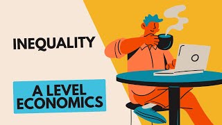 Inequality  AQA ALevel Economics [upl. by Laoj]