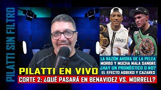 Pilatti en Vivo Segundo corte con David Benavidez vs David Morrell rumbo a mayo [upl. by Autum]