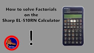 How to do Factorials on the Sharp EL510RN Calculator [upl. by Eardna127]