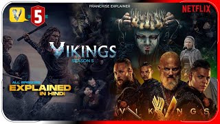 Vikings Season 5 all episodes Explained In Hindi  Netflix Vikings हिंदी  उर्दू  Hitesh Nagar [upl. by Atronna348]