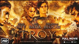 Troy 2004 Movie  Action amp Drama  Brad Pitt Eric Bana  Troy Full Movie Review amp Fact [upl. by Akinor]