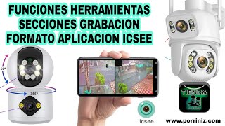 Funciones conociendo la app ICSEE grabación resolución herramientas opciónes secciones doble cámara [upl. by Llenaej]