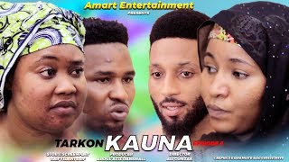 TARKON KAUNA EPISODE 6  SEASON 1 ORIGINAL LATEST HAUSA SERIES DRAMA [upl. by Selohcin465]