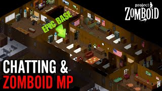 Project Zomboid Multiplayer and Chatting w The Community [upl. by Susej]