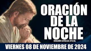 Oración de la Noche de Hoy Viernes 08 de Noviembre de 2024  Pide Paz y Protección Antes de Dormir [upl. by Lien]