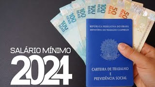 NOVO SALÁRIO MINIMO 2024 GOVERNO ANUNCIA AUMENTO [upl. by Ally845]