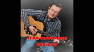 JeanMarc Rives  Reste ici Version acoustique [upl. by Darraj519]