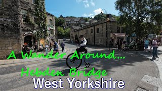 A Walk Around  Hebden Bridge ¦ West Yorkshire [upl. by Ellenaej]