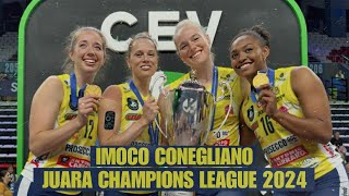 CONEGLIANO JUARA CHAMPIONS LEAGUE 2024 ‼️ [upl. by Hadik]