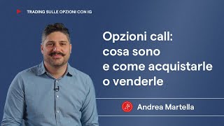 Opzioni call cosa sono e come acquistarle o venderle [upl. by Yslehc]