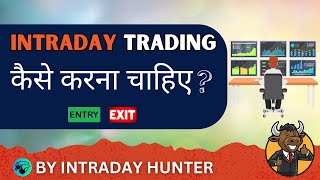 Intraday Trading  How to Do It  By Intraday Hunter [upl. by Nednarb948]