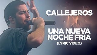 Callejeros  Una Nueva Noche Fría Lyric 4K [upl. by Miki]