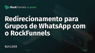 Como criar redirecionamento para Grupos no WhatsApp com o RockFunnels [upl. by Hinckley950]