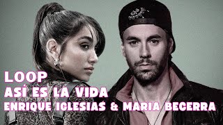 Enrique Iglesias amp Maria Becerra  Así es la Vida 1 Hour Loop [upl. by Godwin445]