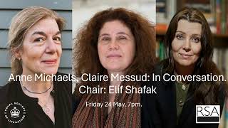 Claire Messud And Anne Michaels In Conversation Chair Elif Shafak [upl. by Fezoj]