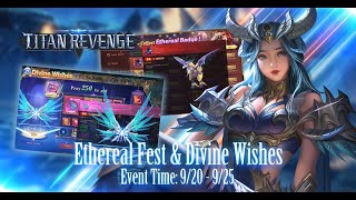 Titan Revenge  Event 202409  Ethereal Fest amp Divine Wishes [upl. by Enialedam]