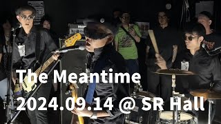 The Meantime 20240914 Full show  Kagoshima SR Hall [upl. by Bowyer]