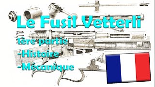 Le Fusil Vetterli  1ère Partie [upl. by Jorin]