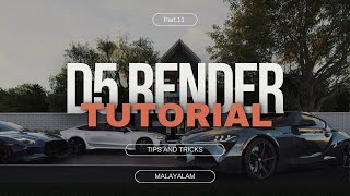 How to use D5 Render  Malayalam Tutorial  Part 11  Tips and Tricks [upl. by Olva]