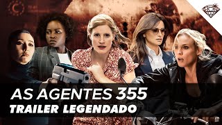 As Agentes 355  Trailer Legendado [upl. by Wynne]