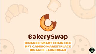 BakerySwap  Next Level DEX for BNB  NFT Gaming Marketplace  Binance Smart Chain Launchpad [upl. by Rosner]