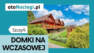 Domki na Wczasowej w Szczyrku [upl. by Senilec]