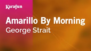 Amarillo by Morning  George Strait  Karaoke Version  KaraFun [upl. by Atter]