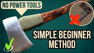 Simple Axe Restoration  NO Power Tools  NO experience Beginner Friendly [upl. by Ahsitruc]