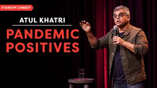 Pandemic Positives  Standup comedy by Atul Khatri [upl. by Dessma]