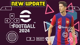 eFootball Pes 2024 Ppsspp English Version New Update Kits Real Faces l Transfer 2024 Best Graphics [upl. by Aizek]