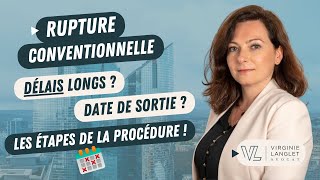 Rupture conventionnelle  quelle date de sortie pour le salarié  Délais procédure   V Langlet [upl. by Ragan]