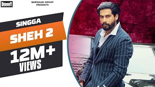 SHEH 2 Official Song Singga Ft Ellde  Latest Punjabi Songs 2019  Badnaam Group [upl. by Ecnerolf]