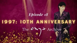 Enyas quot10TH ANNIVERSARY quot  Episode 18  The Enya Archive [upl. by Nac]