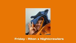 Friday  Riton x Nightcrawlers sped up [upl. by Attey527]