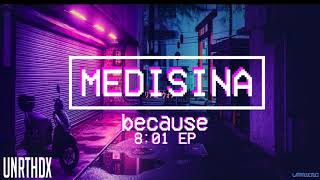 Because  Medisina 0801 EP [upl. by Lillywhite]